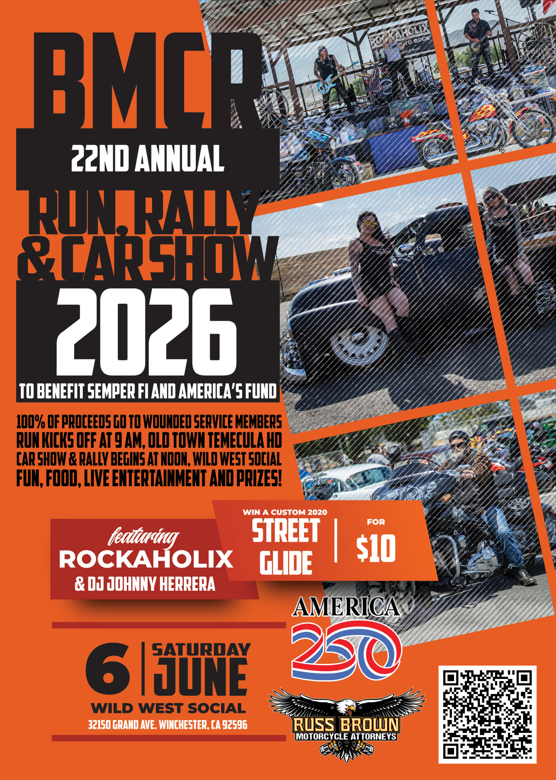 Flyer advertising the 22nd annual BMCR Run, Rally, and Car Show at Wild West Social. Benefits Semper Fi and America's Fund. 100% of proceeds go to wounded service members. Run kicks off at 9 am, old town temecula HD, car show and rally begins at noon at Wild West Social. Fun, food, live entertainment, and prizes. Also featuring Rockaholix & DJ Johnny Herrera. You can also win a Custom 2020 Street Glide for $10. On Saturday June 6, 2026